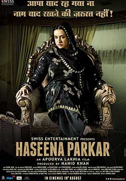 Haseena Parker Movie Release Date, Cast, Trailer, Songs, Review