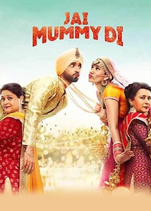 Jai Mummy Di Movie Official Trailer, Release Date, Cast, Songs, Review
