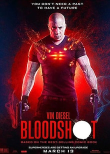 Bloodshot Movie Release Date, Cast, Trailer, Review