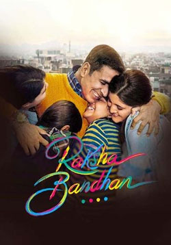 Raksha Bandhan Movie Official Trailer, Release Date, Cast, Songs, Review