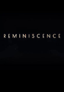 Reminiscence Movie Release Date, Cast, Trailer, Review Reminiscence Movie Release Date, Cast, Trailer, Review