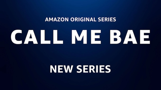 Call Me Bae Web Series Cast, Episodes, Release Date, Trailer and Ratings