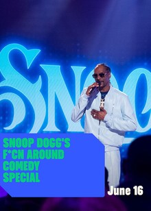 Snoop Dogg&#039;s F*cn Around Comedy Special