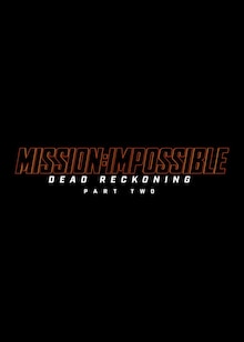Mission: Impossible &ndash; Dead Reckoning Part Two