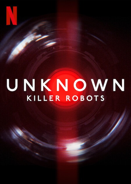 UNKNOWN: Killer Robots