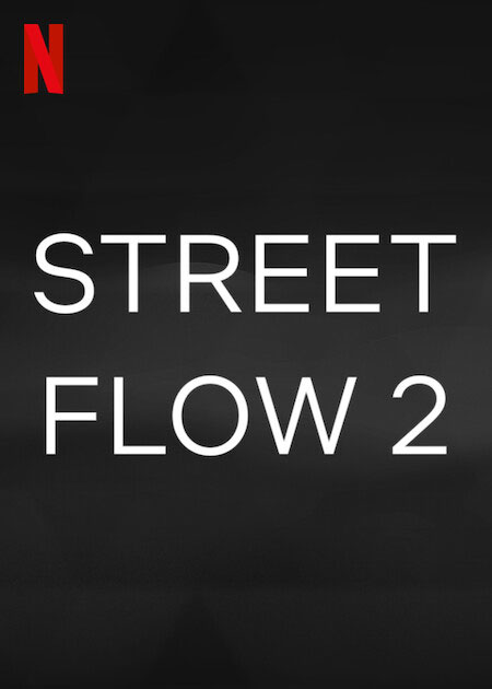 Street Flow 2 Movie (2023) | Release Date, Review, Cast, Trailer, Watch ...