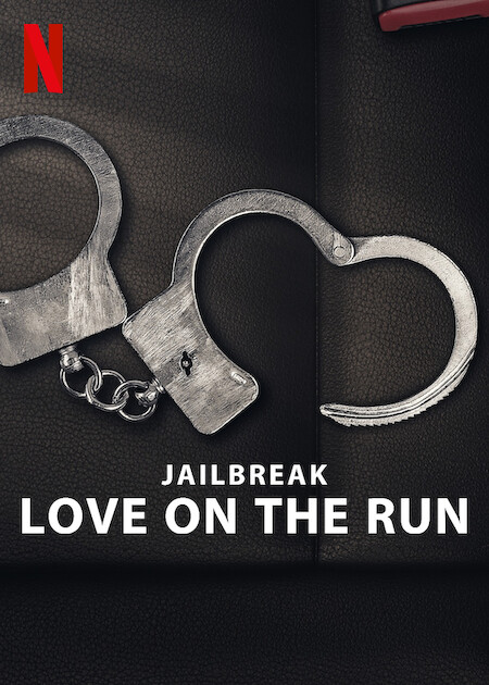 Jailbreak: Love on the Run